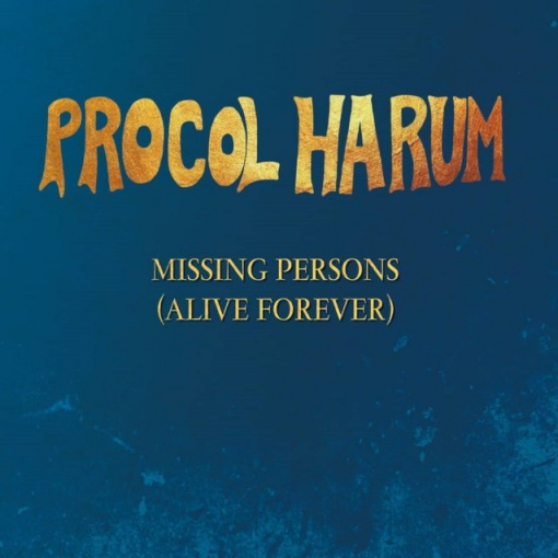 PROCOL HARUM To Release 'Missing Persons (Alive Forever)' EP